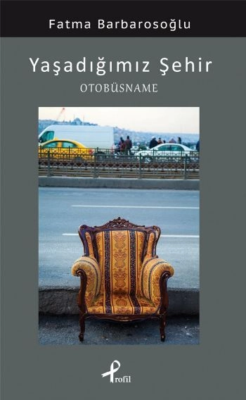 Yaşadığımız Şehir, Fatma Karabıyık Barbarosoğlu
