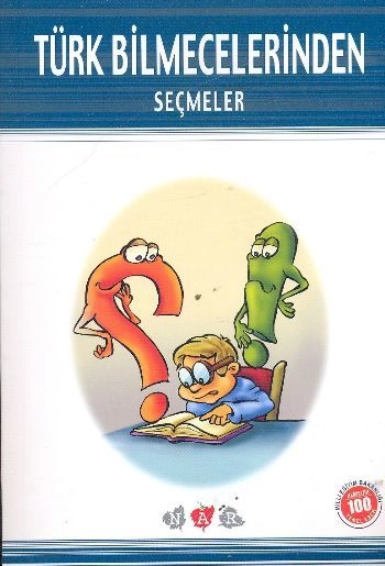 Türk Bilmecelerinden Seçmeler (Milli Eğitim Bakanlığı İlköğretim 100 Temel Eser), Nar Yayınları