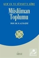 KURAN VE SÜNNETE GÖRE MÜSLÜMAN TOPLUMU