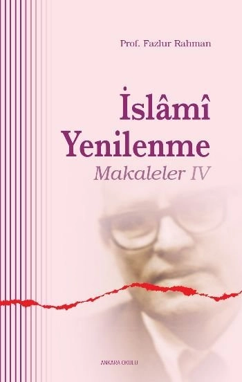 İslami Yenilenme Makaleler 4, Ankara Okulu Yayınları
