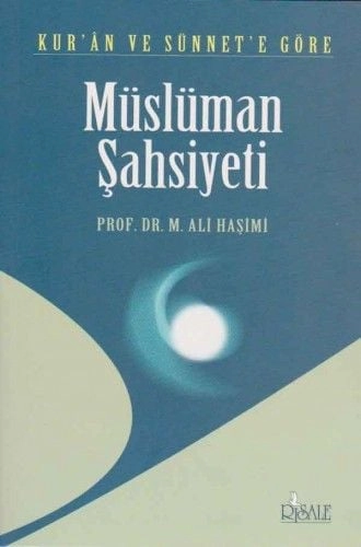 Kur'an ve Sünnet'e Göre Müslüman Şahsiyeti, M. Ali Haşimi