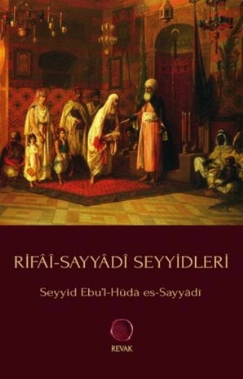 Rifai Sayyadi Seyyidleri, Seyyid Ebul Hüda es Sayyadi