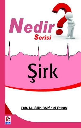 Şirk Nedir?, Prof. Dr. Salih Fevzan el-Fevzan