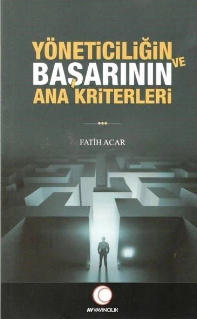 Yöneticiliğin Ve Başarının Ana Kriterleri, Ay Yayınları
