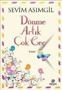Dönme Artık Çok geç, Sevim Asımgil