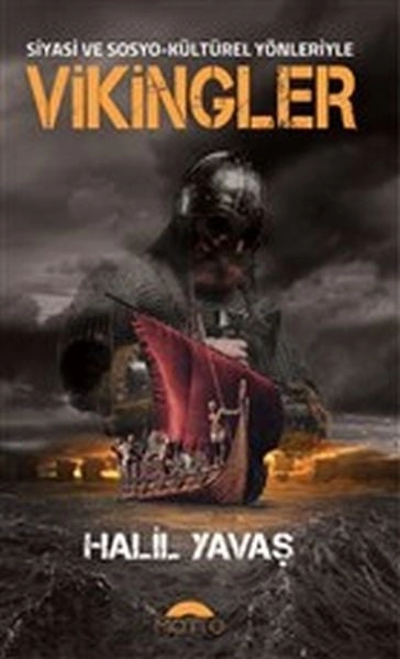 Siyasi Ve Sosyo-Kültürel Yönleriyle Vikingler, Motto Yayınları