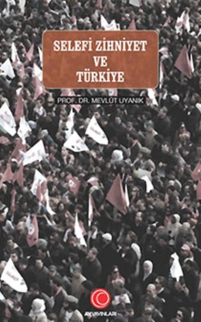 Selefi Zihniyet Ve Türkiye, Ay Yayınları