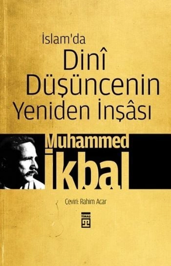İslamda Dini Düşüncenin Yeniden  İnşası, Timaş Yayınları