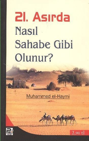 21. Asırda Nasıl Sahabe Gibi Olunur?