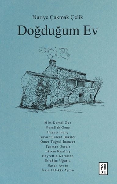 Doğduğum Ev, Nuriye Çakmak Çelik