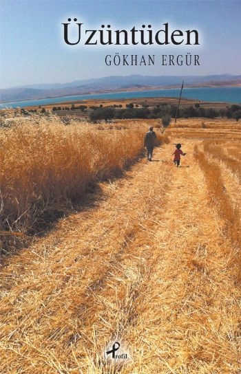 Üzüntüden , Gökhan Ergür