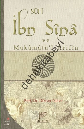 Sufi İbn Sina ve Makamatü'l Arifin, Dilaver Gürer