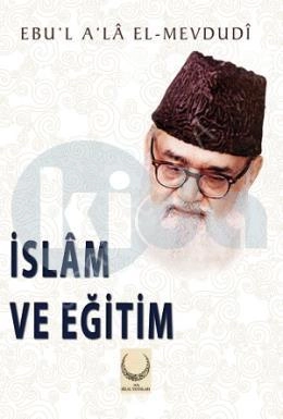 İslam ve Eğitim, Ebu'l Ala Mevdudi, Hilal Yayınları