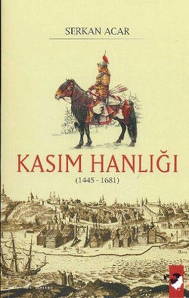 Kasım Hanlığı, Serkan Acar