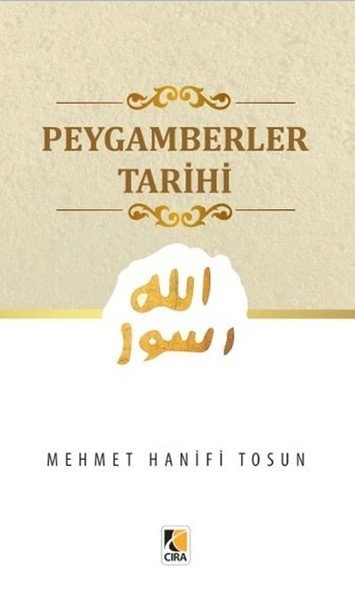 Peygamberler Tarihi, Mehmet Hanifi Tosun, Çıra Yayınları