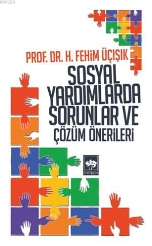 Sosyal Yardımlarda Sorunlar ve Çözüm Önerileri, H. Fehim Üçışık