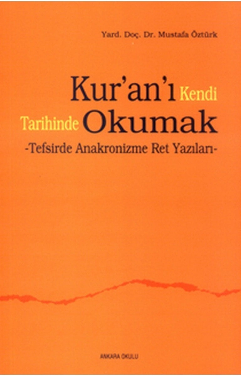 Kur´An´I Kendi Tarihinde Okumak, Ankara Okulu Yayınları