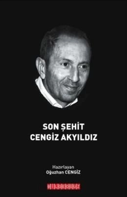 Son Şehit Cengiz Akyıldız, Oğuzhan Cengiz
