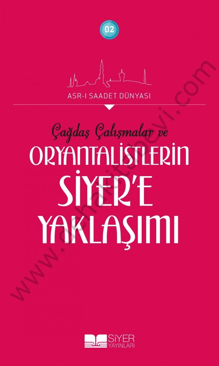 Çağdaş Çalışmalar ve ORYANTALİSTLERİN SİYERE YAKLAŞIMI