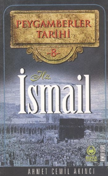 Hz. İsmail, Ahmet Cemil Akıncı, Tarihi Roman
