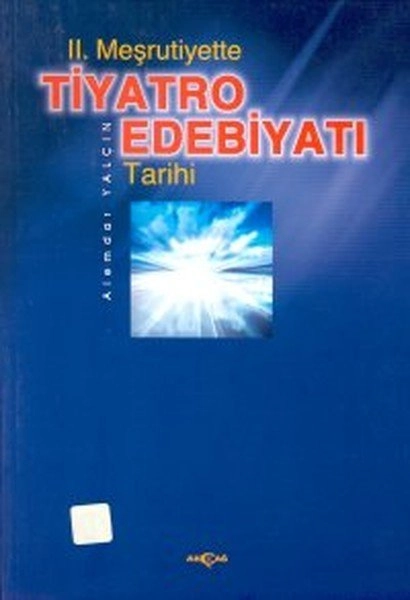 2. Meşrutiyette Tiyatro Edebiyatı Tarihi,