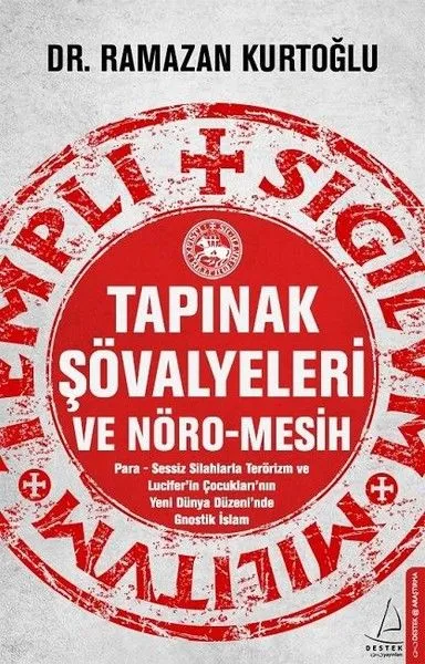 Tapınak Şövalyeleri Ve Nöro-Mesih, Ramazan Kurtoğlu