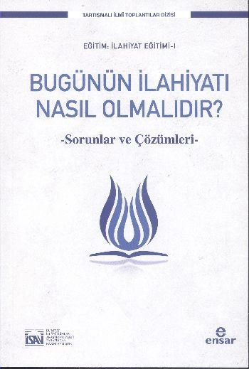 Bugünün İlahiyatı Nasıl Olmalıdır?, Ensar Neşriyat