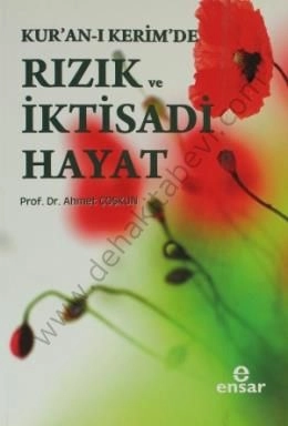 Kuranı Kerimde Rızık ve İktisadi Hayat, Ahmet Coşkun, Ensar Neşriyat