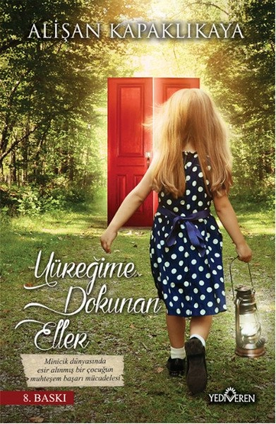 Yüreğime Dokunan Eller, Yediveren