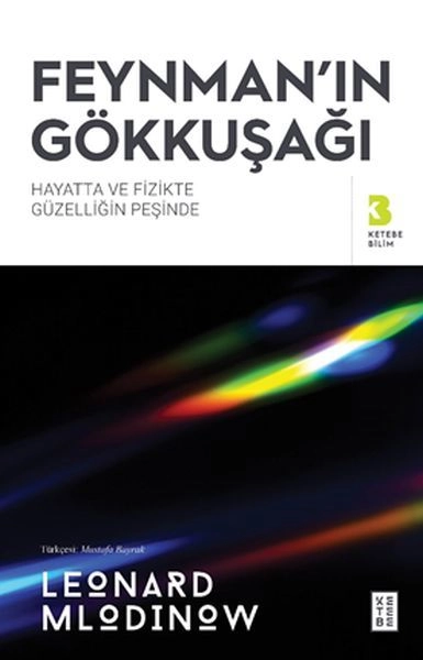 Feynmanın Gökkuşağı, Leonard Mlodinow