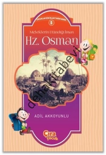 Meleklerin Utandığı İnsan Hz. Osman, Çıra Yayınları