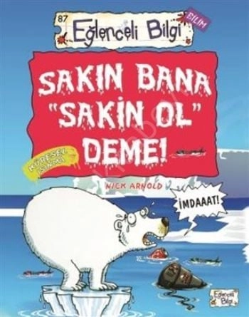 Sakın Bana Sakin Ol Deme, Nick Arnold