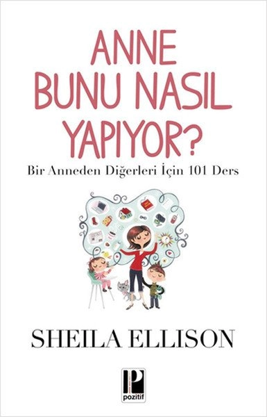 Anne Bunu Nasıl Yapıyor, Sheila Ellison