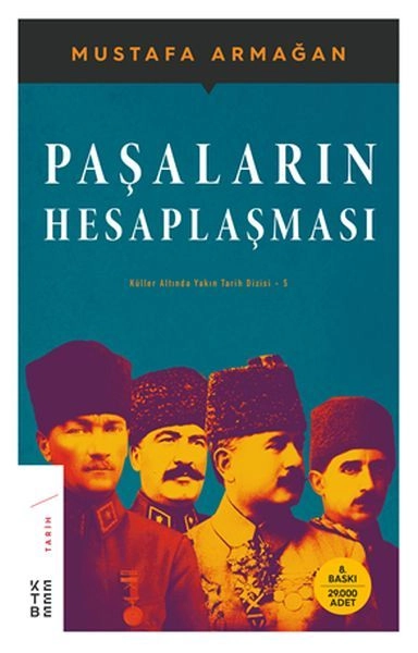 Paşaların Hesaplaşması Küller Altında Yakın Tarih Dizisi 5, Mustafa Armağan
