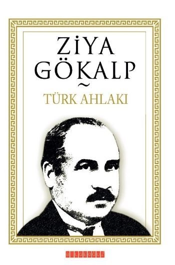 Türk Ahlakı, Ziya Gökalp