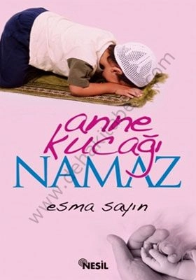 Anne Kucağı Namaz, Esma Sayın