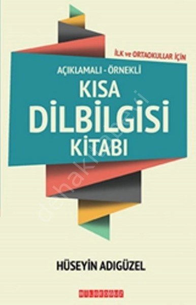 Açıklamalı-Örnekli Kısa Dilbilgisi Kitabı, Hüseyin Adıgüzel