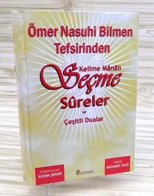 Ömer Nasuhi Bilmen Tefsirinden, Kelime Manalı Seçme Sureler ve Çeşitli Dualar