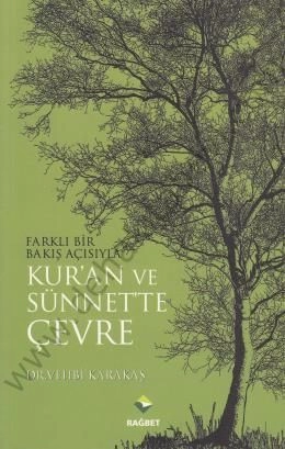 Kuran ve Sünnette Çevre; Farklı Bir Bakış Açısıyla