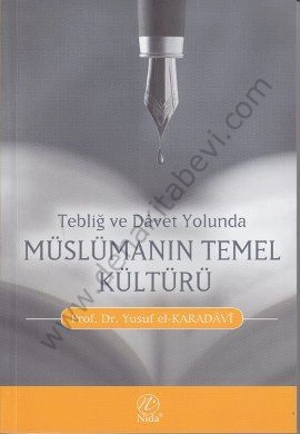 Tebliğ ve Davet Yolunda Müslümanın Temel Kültürü, Yusuf el-Karadavi