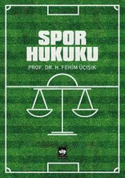 Spor Hukuku, H. Fehim Üçışık