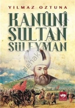 Kanuni Sultan Süleyman, Yılmaz Öztuna