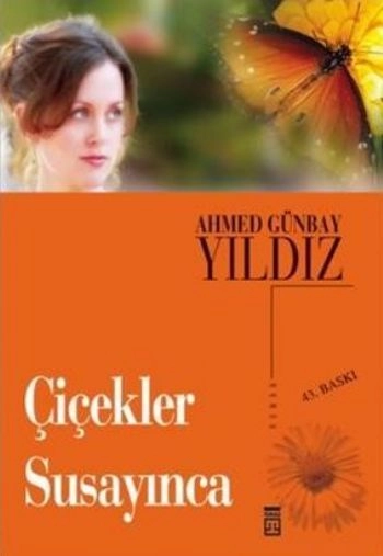 Çiçekler Susayınca, Ahmed Günbay Yıldız