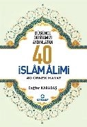 Düşünce Dünyamızı Aydınlatan 40 İslam Alimi 40 Örnek Hayat, Ensar Neşriyat