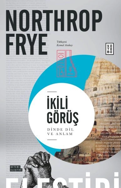 İkili Görüş, Northrop Frye