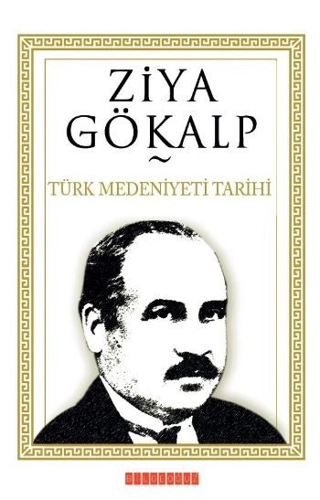 Türk Medeniyeti Tarihi, Ziya Gökalp