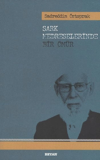 Şark Medreselerinde Bir Ömür, M. Sirâceddin Öztoprak