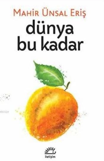 Dünya Bu Kadar, İletişim Yayınları
