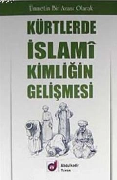 Kürtlerde İslami Kimliğin Gelişmesi, Abdulkadir Turan