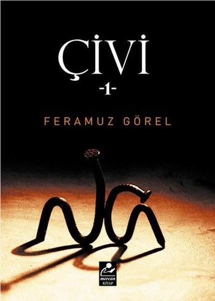Çivi - 1, Feramuz Görel, Mercan Kitap